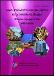 Gross Regional Domestic Product Tangerang Selatan Municipality By Business Field 2012-2016