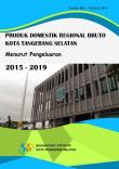 Gross Regional Domestic Bruto Of Tangerang Selatan Municipality By Expenditure 2015-2019