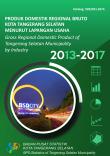 Produk Domestik Regional Bruto Kota Tangerang Selatan Menurut Lapangan Usaha  2013-2017